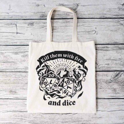 Kill Them With Fire And Dice