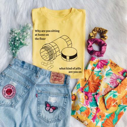 What Kind Of Pills Are You On T-Shirt
