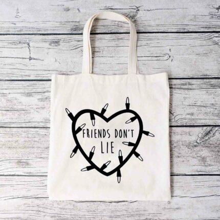 Friends Don't Lie Tote Bag