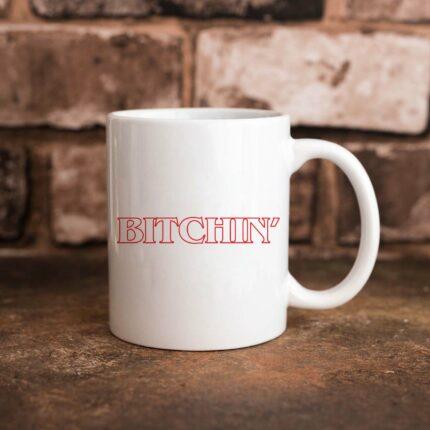 Bitchin' Mug