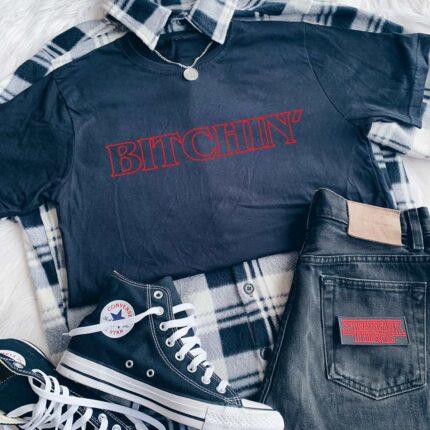 Bitchin T-Shirt