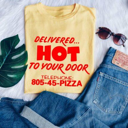Delivered Hot To Your Door T-Shirt