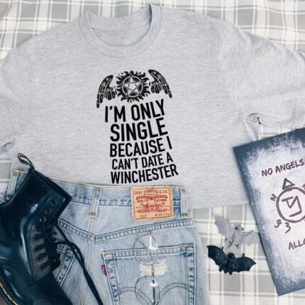 Can't Date A Winchester T-Shirt