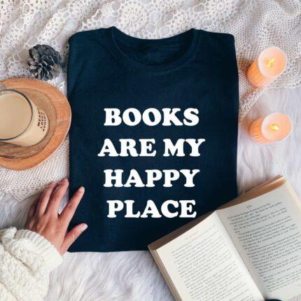 Books Are My Happy Place T-Shirt