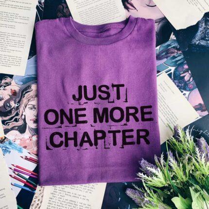 Just One More Chapter T-Shirt