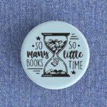 So Many Books Badge/Magnet
