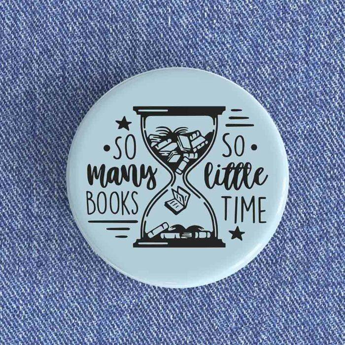 So Many Books Badge/Magnet