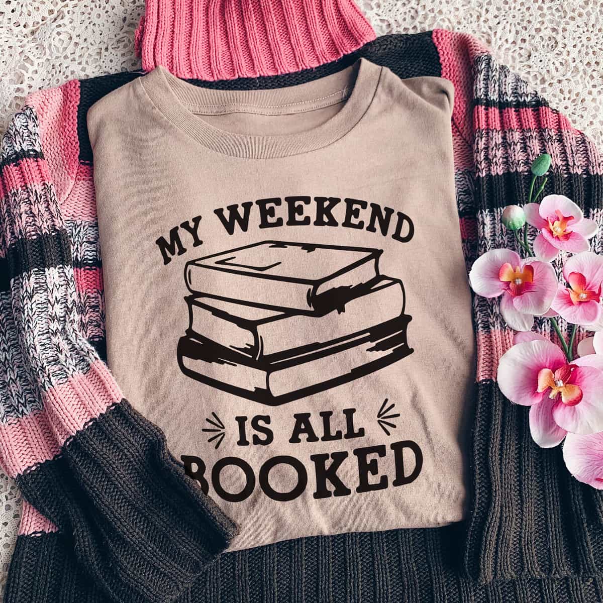 My Weekend Is All Booked T-Shirt My Weekend Is All Booked T-Shirt