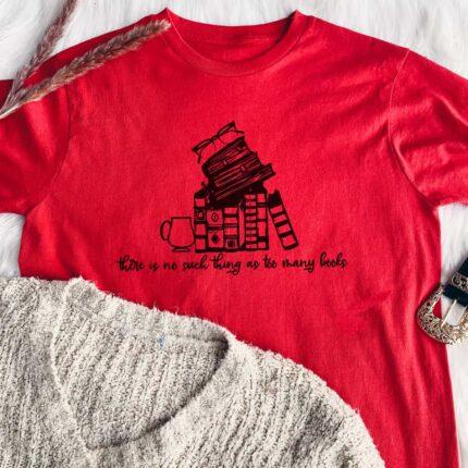 Too Many Books T-Shirt