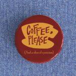 Coffee Please Badge/Magnet