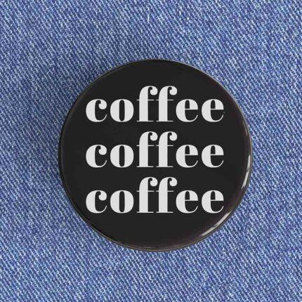 Coffee Badge/Magnet
