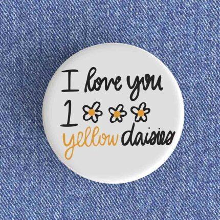 I Love You 1000 Yellow Daisies Badge/Magnet