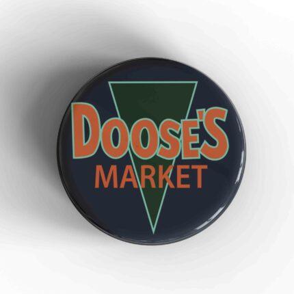 Doose's Market Badge/Magnet