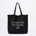 I Drink The Coffee Tote Bag