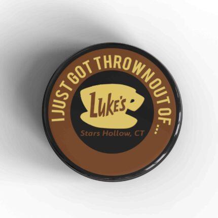 I Got Thrown Out Of Luke's Badge/Magnet