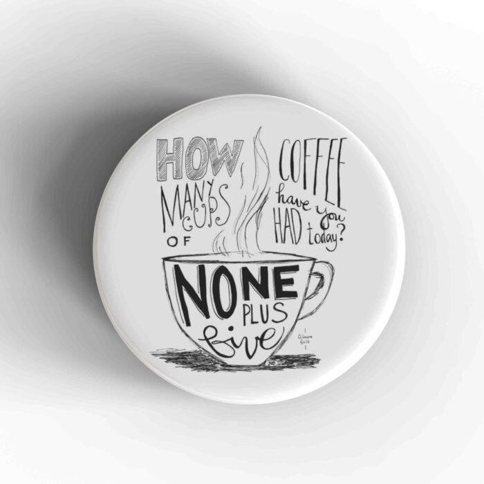 None Plus Five Badge/Magnet