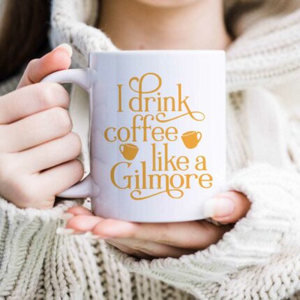 I Drink Coffee Like A Gilmore MugI Drink Coffee Like A Gilmore Mug