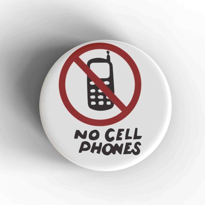 No Cell Phones Badge/Magnet