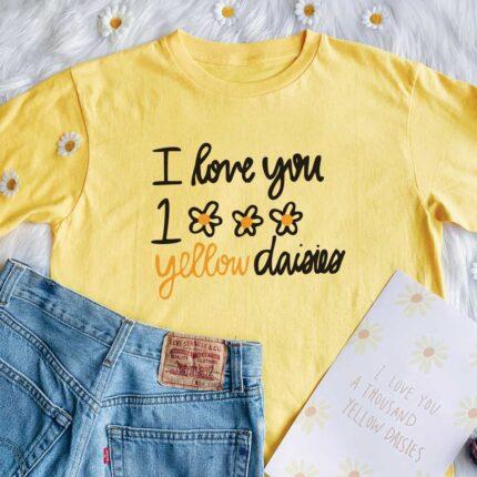 I Love You 1000 Yellow Daisies T-Shirt