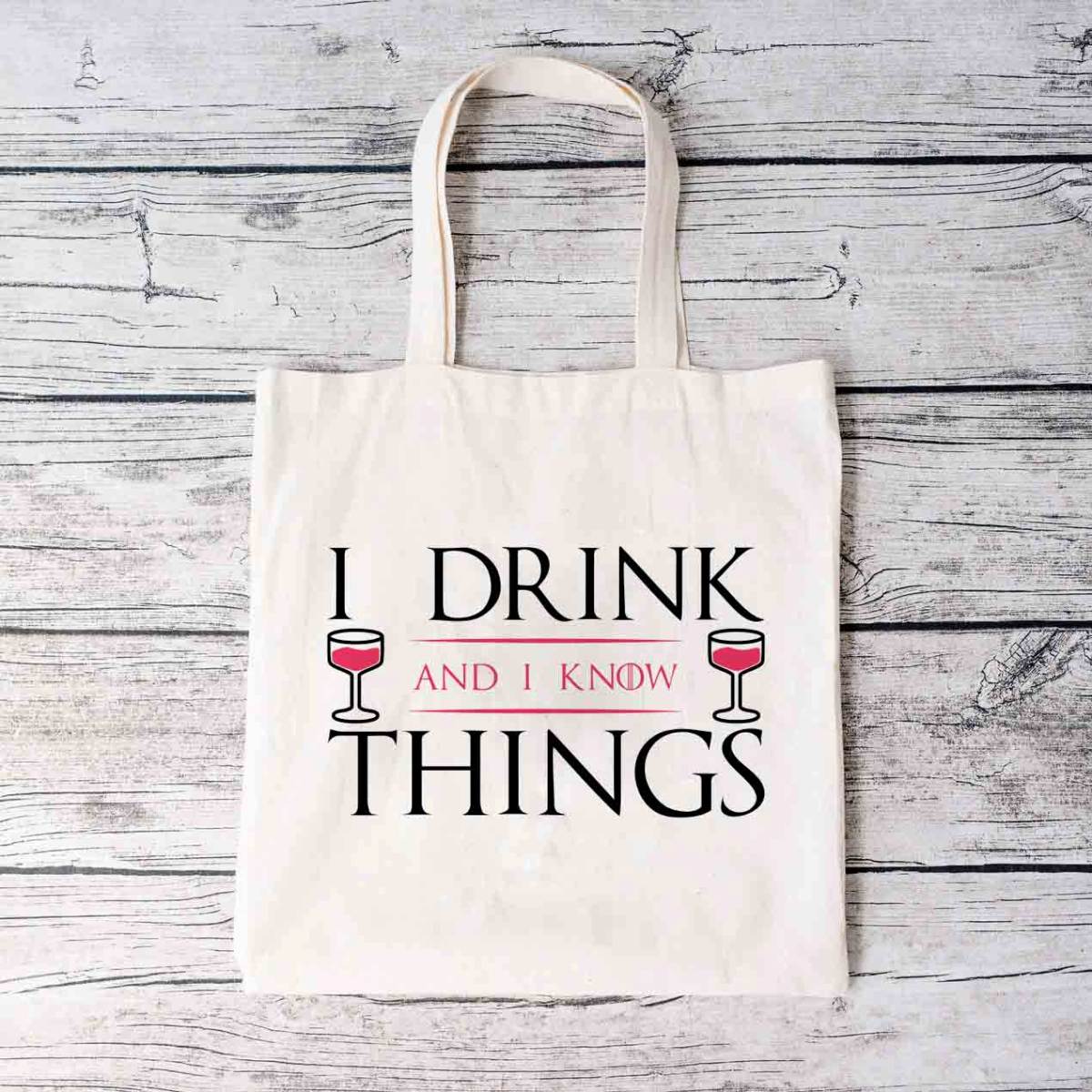 I Drink and I Know Things Tote Bag I Drink and I Know Things Tote Bag