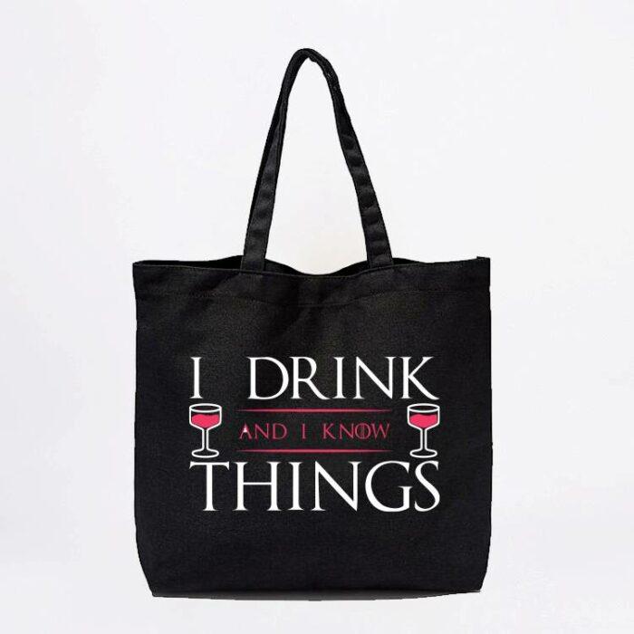 I Drink and I Know Things Tote Bag