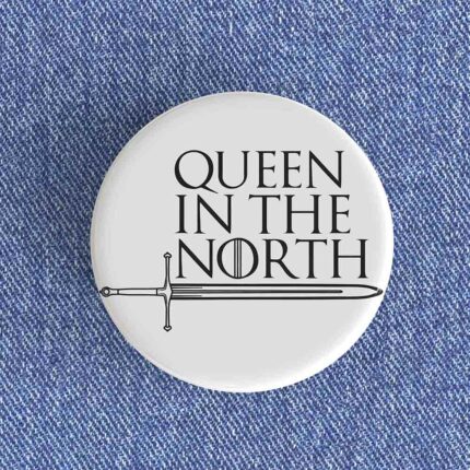 Queen In The North Badge/Magnet