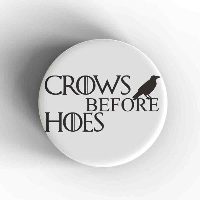 Crows Before Hoes Badge/Magnet