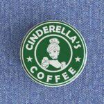 Cinderella's Coffee Starbucks Badge/Magnet