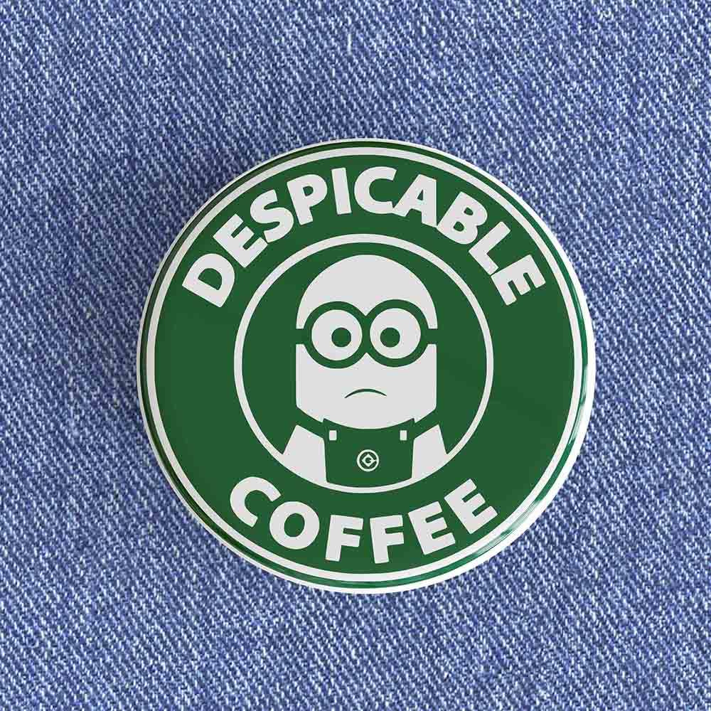 Despicable Coffee Badge/Magnet Despicable Coffee Badge/Magnet