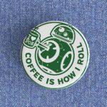 Coffee Is How I Roll Badge/Magnet