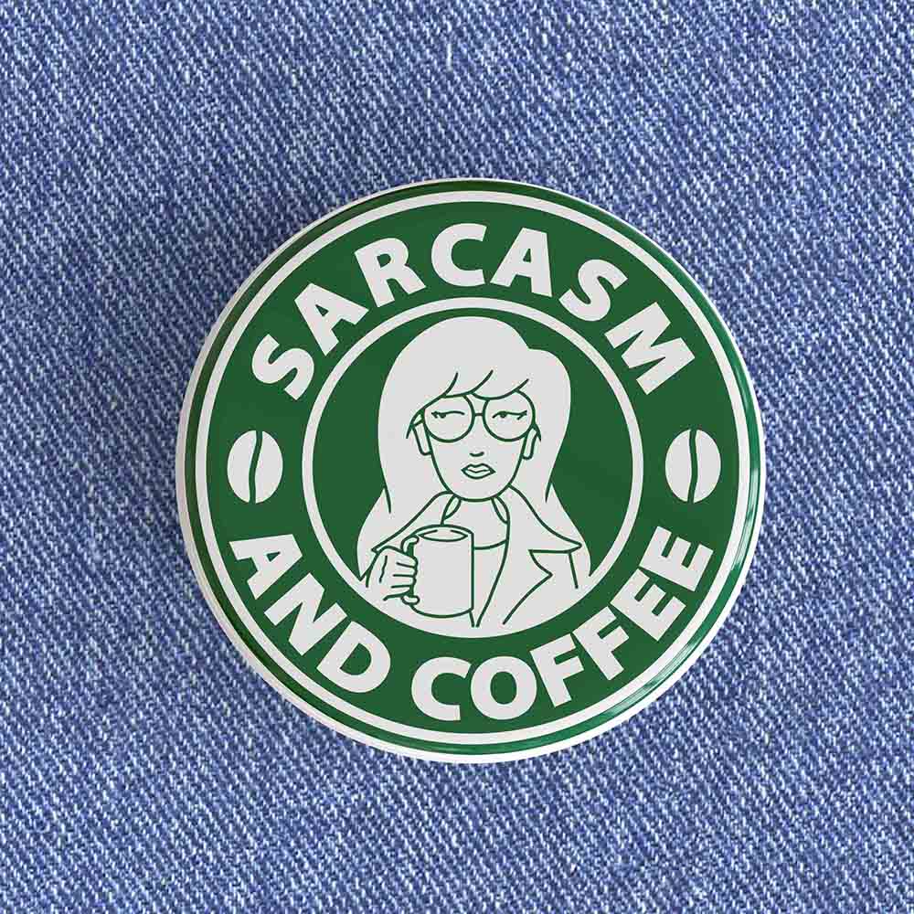 Sarcasm and Coffee Badge/Magnet Sarcasm and Coffee Badge/Magnet