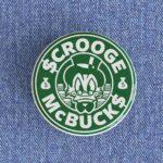 Scrooge McBucks Badge/Magnet