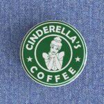 Cinderella's Coffee Starbucks Badge/Magnet