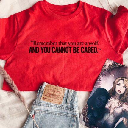 Remeber That You Are A Wolf T-Shirt