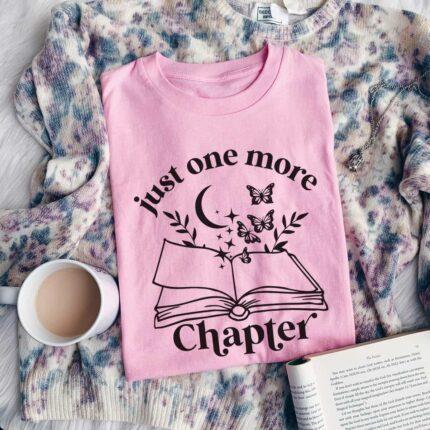 Just One More Chapter T-Shirt
