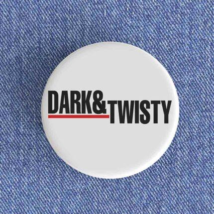 Dark & Twisty