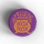 Bunch Of Hocus Pocus Badge/Magnet