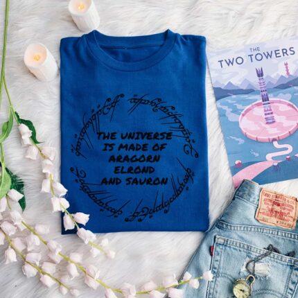 The Universe Is Made of Aragorn T-Shirt
