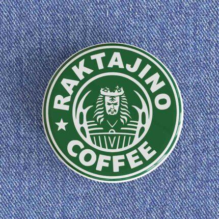 Raktajino Coffee Badge