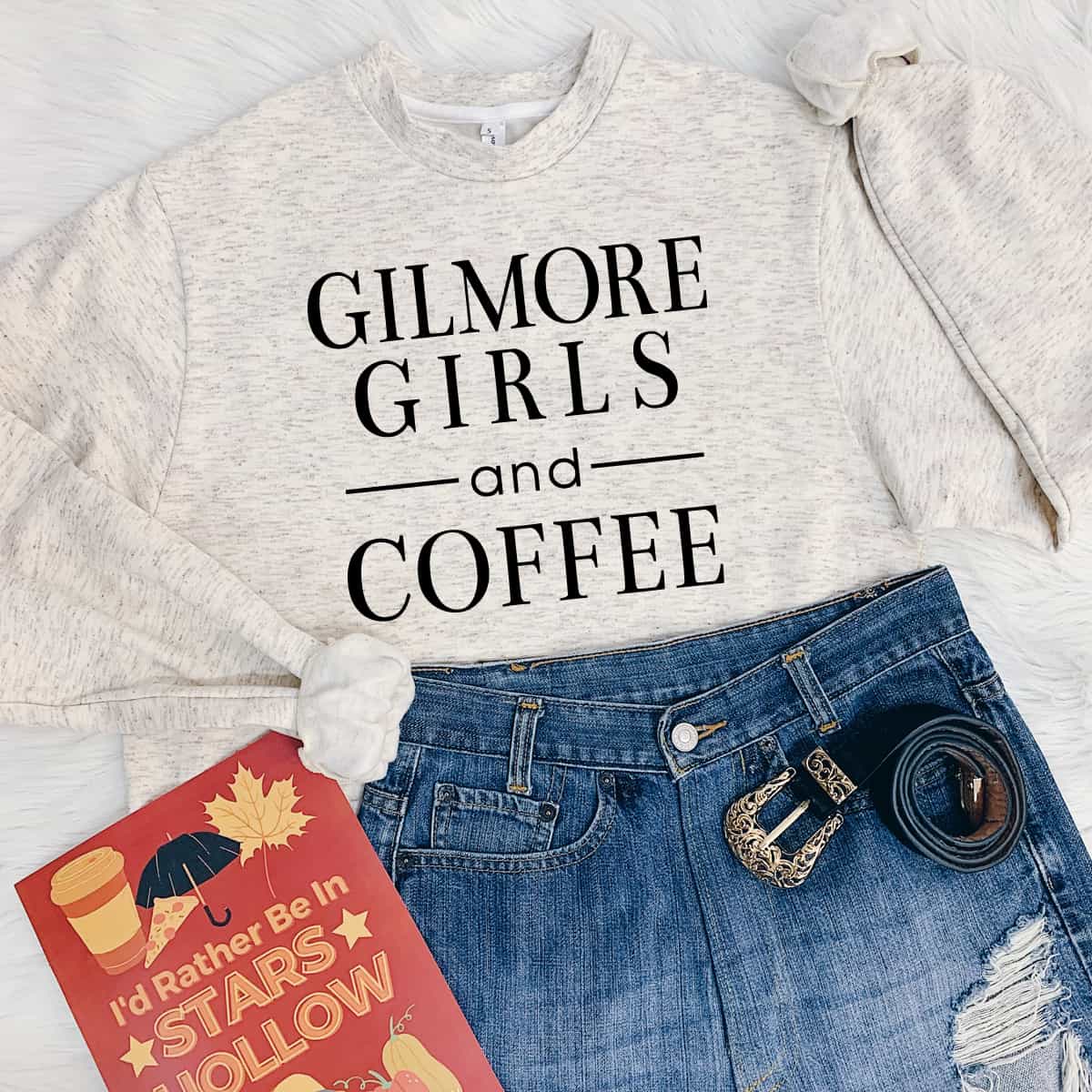 Gilmore Girls and Coffee Sweatshirt Gilmore Girls and Coffee Sweatshirt
