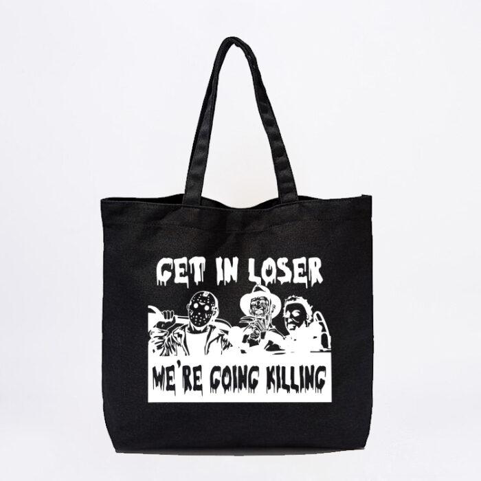 Get In Loser Tote Bag
