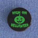 High on Hellaweed Badge/Magnet