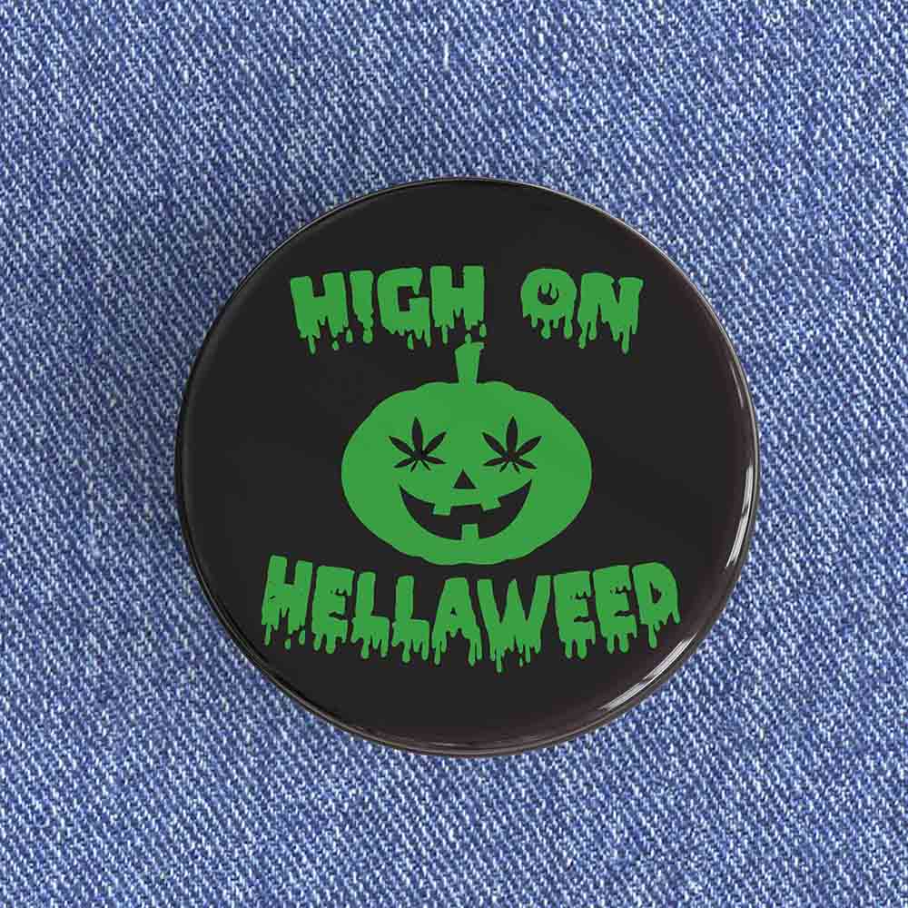 High on Hellaweed Badge/Magnet High on Hellaweed Badge/Magnet