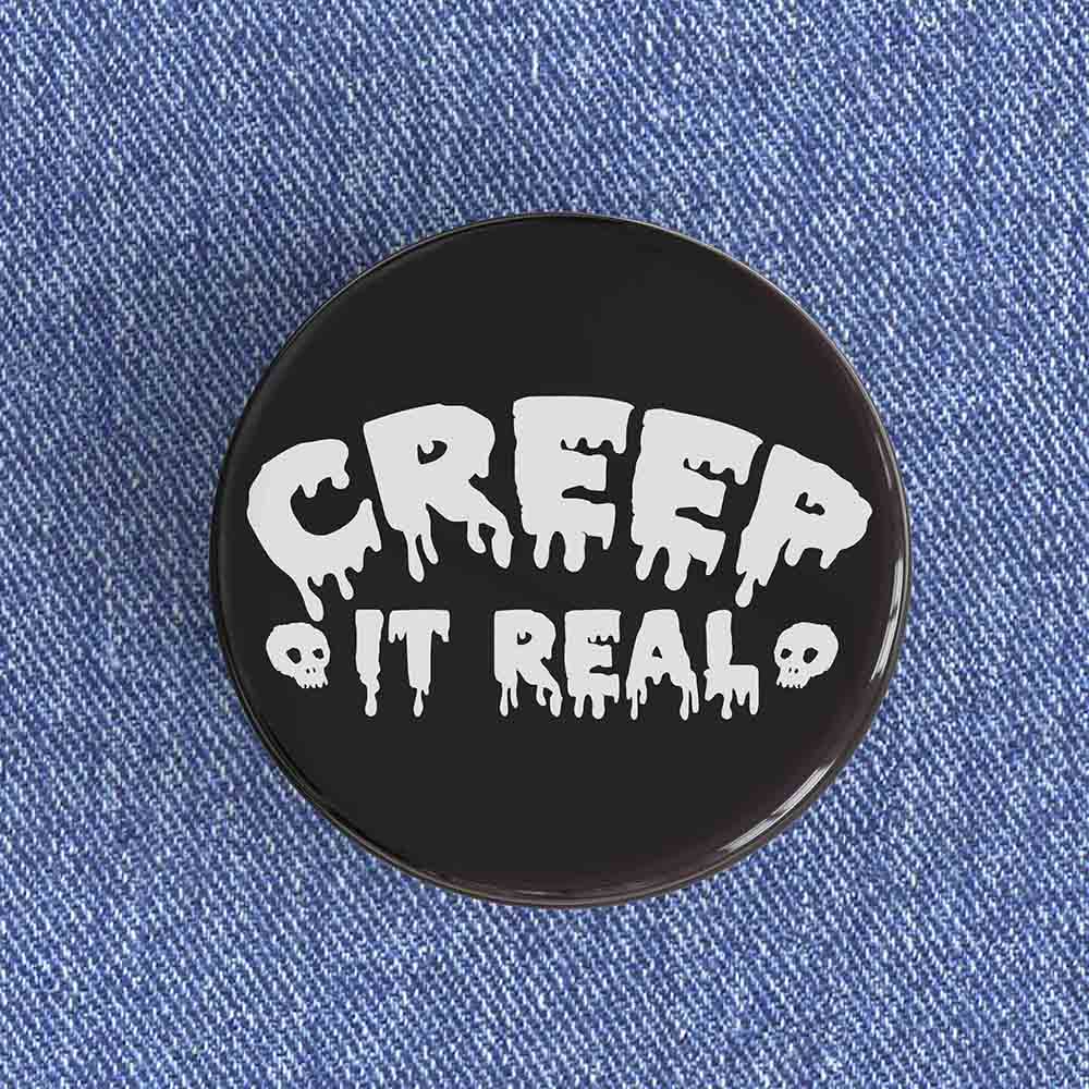 Creep It Real Badge/Magnet Creep It Real Badge/Magnet