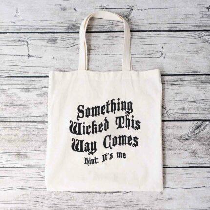 Something Wicked Tote Bag