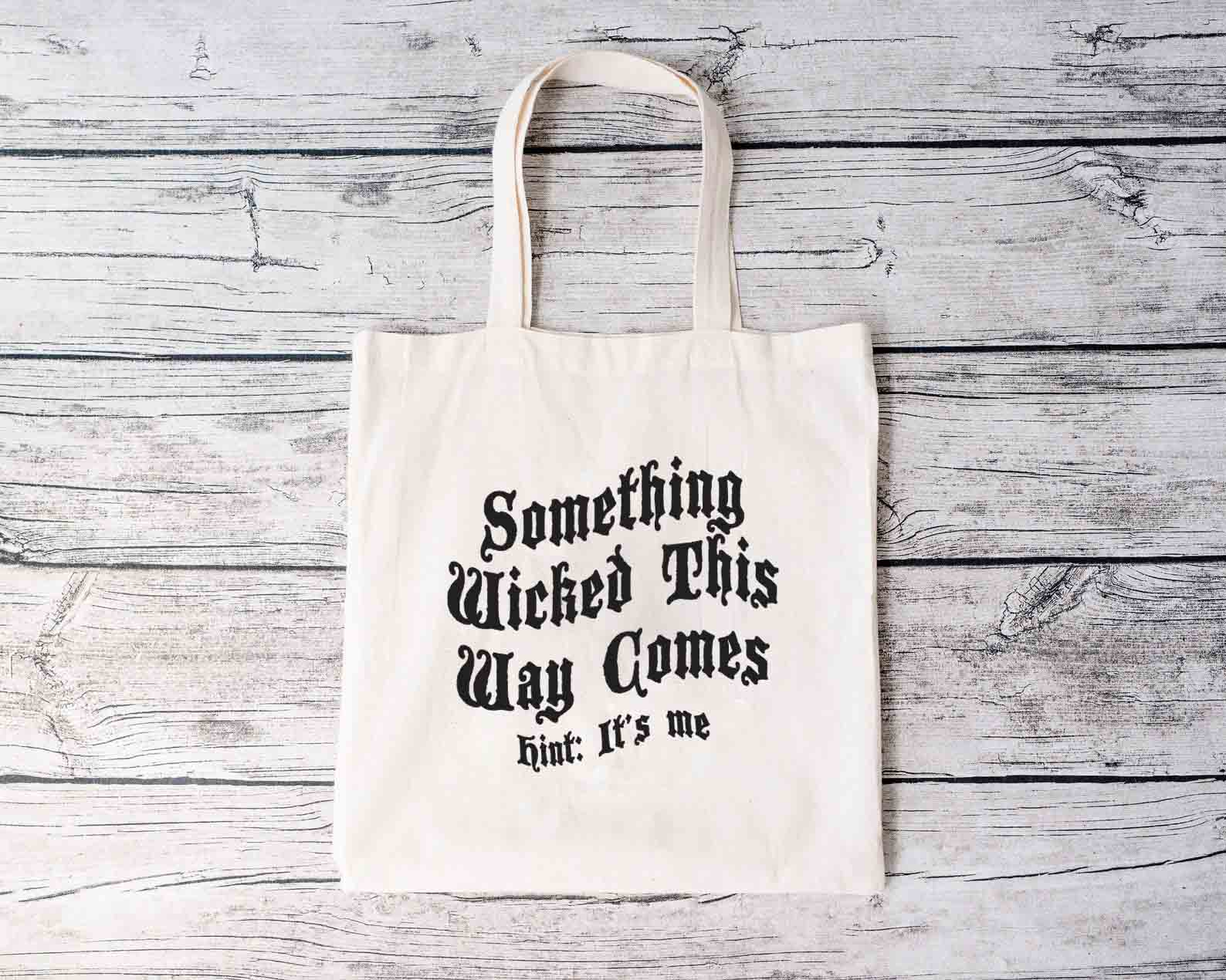 Something Wicked Tote Bag Something Wicked Tote Bag