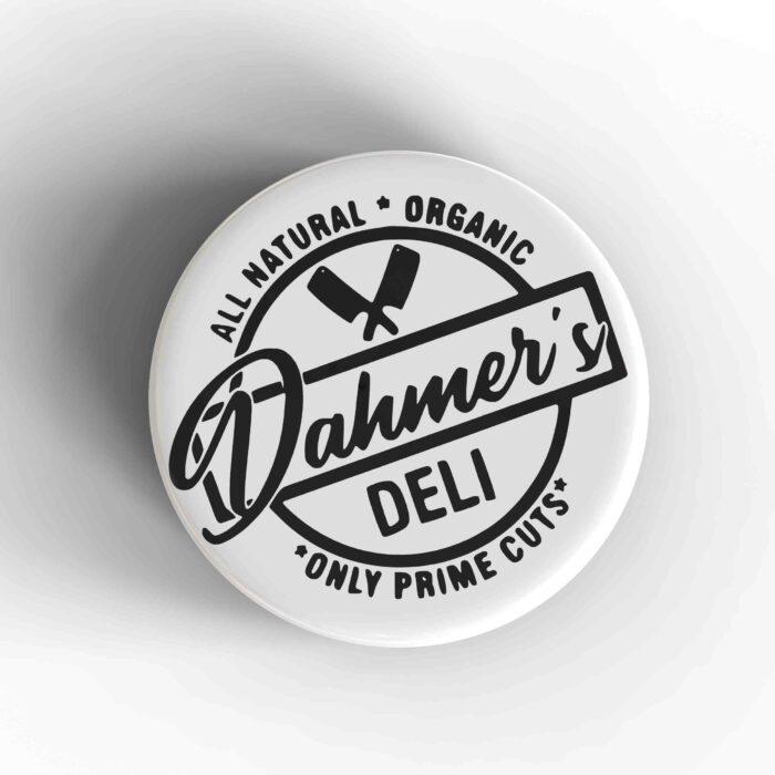 Dahmer's Deli Badge/Magnet