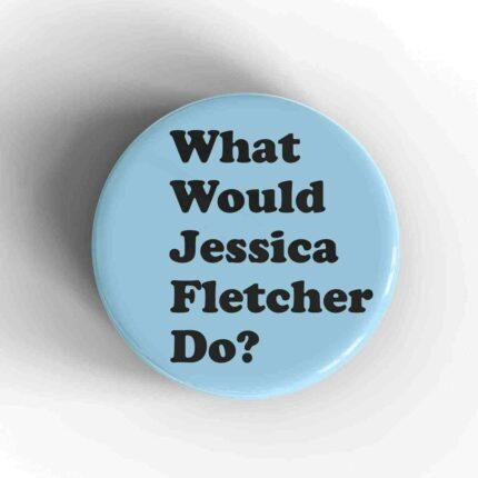 What Would Jessica Fletcher Do Badge/Magnet