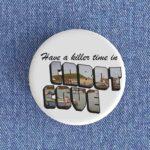 Have A Killer Time In Cabot Cove Badge/Magnet