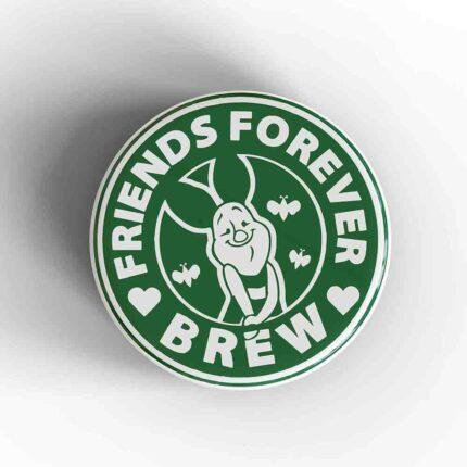 Friends Forever Brew Magnet
